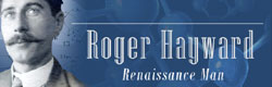 Roger Hayward: Renaissance Man