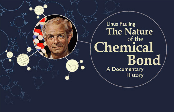 Linus Pauling and The Nature of the Chemical bond: A Documentary History