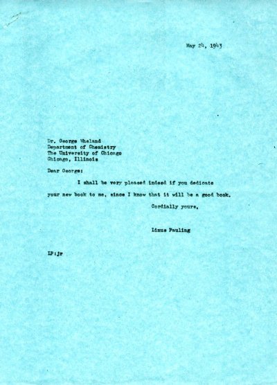 Letter from Linus Pauling to G.W. Wheland. Page 1. May 24, 1943