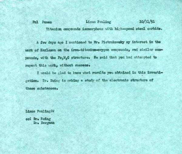 Memorandum from Linus Pauling to Pol Duwez. Page 1. October 31, 1951