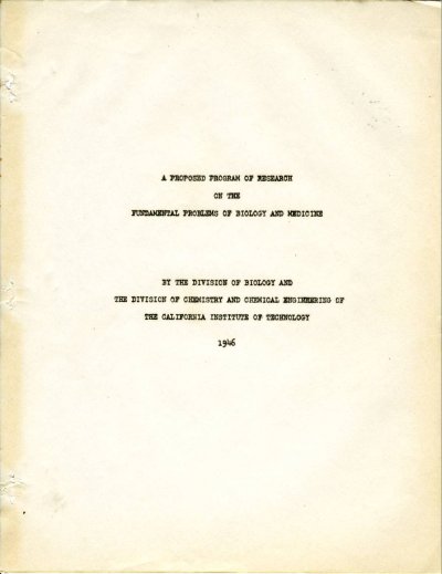 "A Proposed Program of Research on the Fundamental Problems of Biology and Medicine." Page 1. February 14, 1946