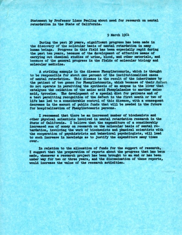 "Statement by Professor Linus Pauling about Need for Research on Mental Retardation in the State of California." Page 1. March 9, 1964