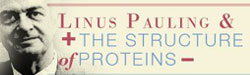 Linus Pauling and the Structure of Proteins: A Documentary History