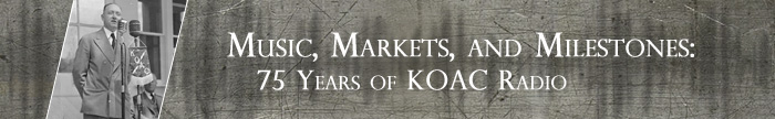 Music, Markets, and Milestones: 75 Years of KOAC Radio