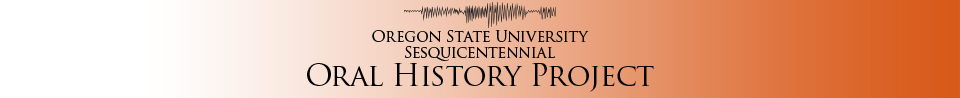 The Oregon State University Sesquicentennial Oral History Project
