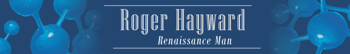 Banner Image. Roger Hayward: Renaissance Man