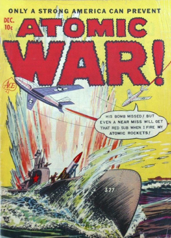 "Atomic War!" comic book, Vol I, No 2. Canton, Ohio: Junior Books, December 1952.