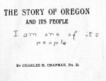 Una anotación del libro de Linus Pauling, ca. 1909 ("La historia de Oregon y su gente…Yo soy uno de su gente")