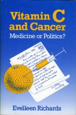 Vitamin C and Cancer: Medicine or Politics? by Evelleen Richards