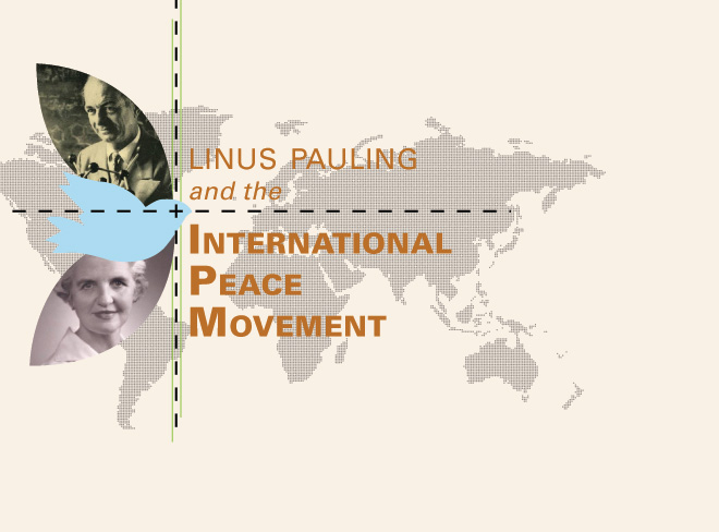 Linus Pauling and The International Peace Movement: A Documentary History
