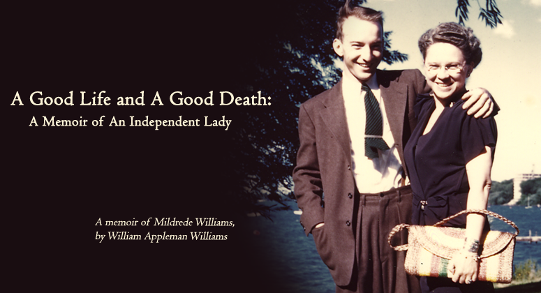 A Good Life and A Good Death: A Memoir of An Independent
                        Lady