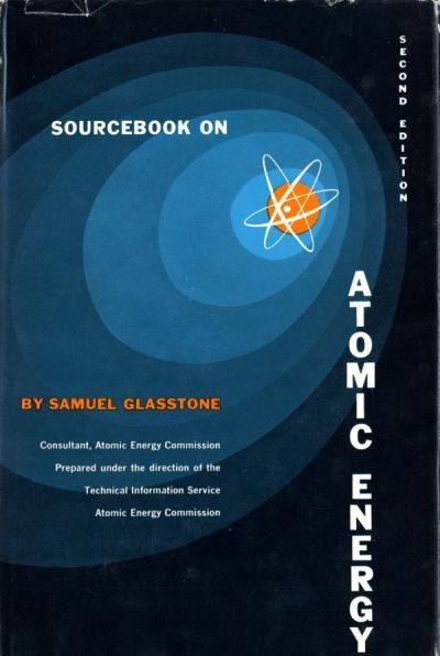 Sourcebook on Atomic Energy.