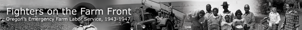 Fighters on the Farm Front: Oregon's Emergency farm Labor, 1943-1947