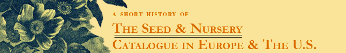 Banner Image. A Short History of the Seed and Nursery Catalogue in Europe and the U.S. 